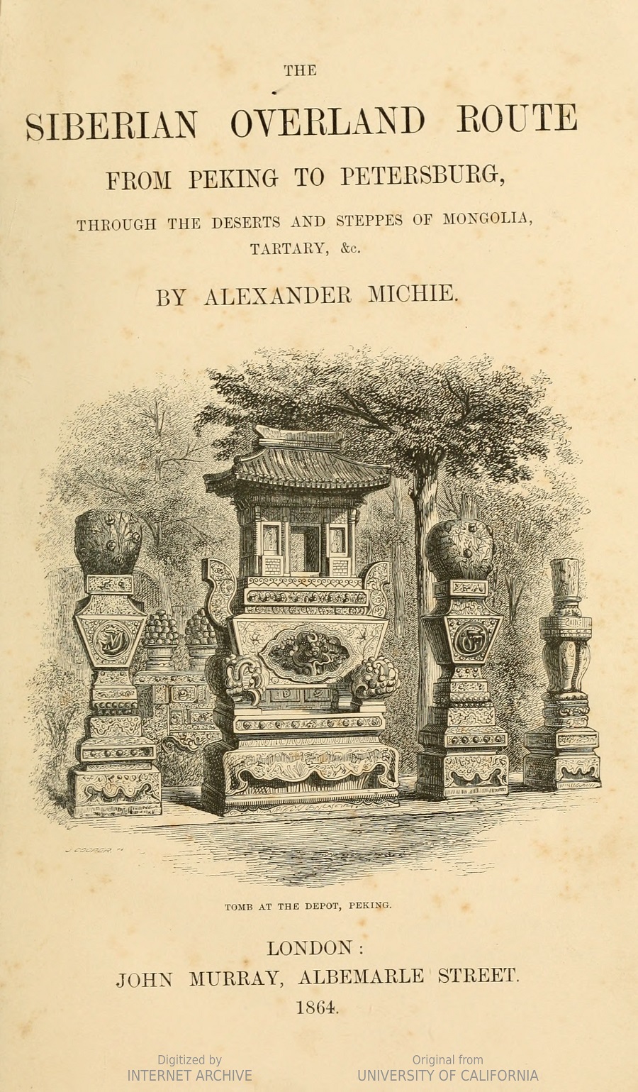  Обложка книги Александра Мичи «Сибирский сухопутный маршрут из Пекина в Петербург, через пустыни и степи Монголии, Татарии и т. д.», 1864 год. Фото: University of California 
